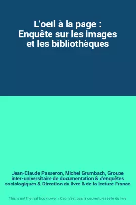 Couverture du produit · L'oeil à la page : Enquête sur les images et les bibliothèques