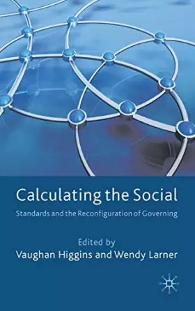 Couverture du produit · Calculating the Social: Standards and the Reconfiguration of Governing