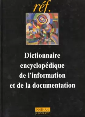 Couverture du produit · DICTIONNAIRE ENCYCLOPEDIQUE DE L'INFORMATION ET DE LA DOCUMENTATION