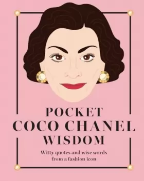 Couverture du produit · Pocket Coco Chanel Wisdom: Witty Quotes and Wise Words from a Fashion Icon