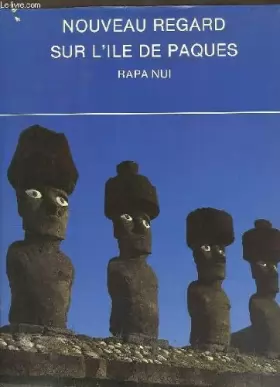 Couverture du produit · Nouveau regard sur l ïle de pâques - Rapa Nui