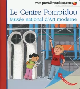 Couverture du produit · Le Centre Pompidou: Musée national d'Art moderne