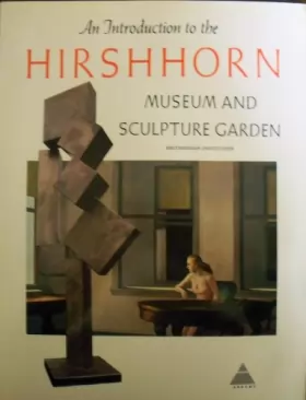 Couverture du produit · An introduction to the Hirshhorn Museum and Sculpture Garden Smithsonian Institution