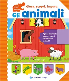 Couverture du produit · Gli animali. Gli indistruttibili. Ediz. illustrata