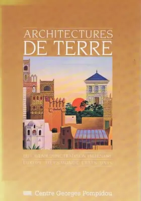 Couverture du produit · Architectures de terre : atouts et enjeux d'un materiau de construction meconnu, europe, tiers-monde