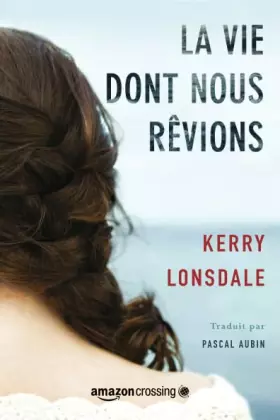 Couverture du produit · La Vie dont nous rêvions