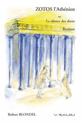 Couverture du produit · Zotos l'athenien ou le silence des dieux