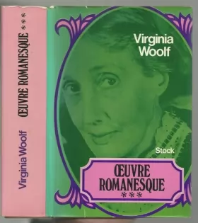 Couverture du produit · Virginia Woolf, L' Oeuvre Romanesque tome 3 : Flush, Années, Instants de vie (Préface de V.Forester)