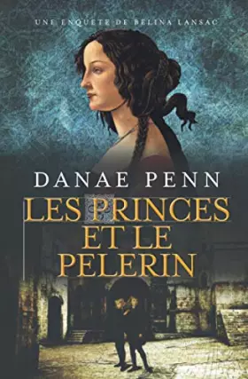 Couverture du produit · Les Princes et le Pelerin: Une Enquete de Belina Lansac