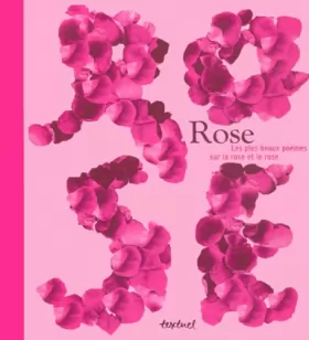Couverture du produit · Rose. Les plus beaux poèmes sur la rose et le rose