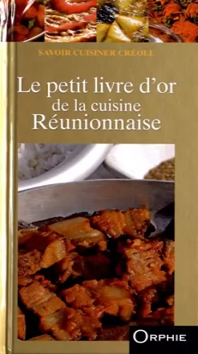 Couverture du produit · Le petit livre d'or de la cuisine réunionnaise