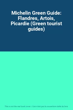 Couverture du produit · Michelin Green Guide: Flandres, Artois, Picardie (Green tourist guides)