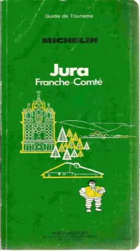 Couverture du produit · Michelin Green Guide: Jura