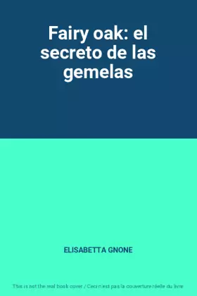 Couverture du produit · Fairy oak: el secreto de las gemelas