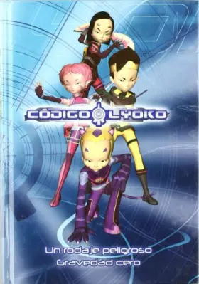 Couverture du produit · Codigo lyoko - rodaje peligroso, un/ gravedad cero