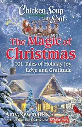 Couverture du produit · Chicken Soup for the Soul: The Magic of Christmas: 101 Tales of Holiday Joy, Love, and Gratitude