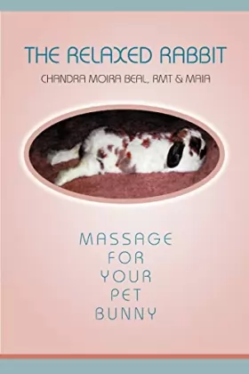 Couverture du produit · The Relaxed Rabbit: Massage for Your Pet Bunny