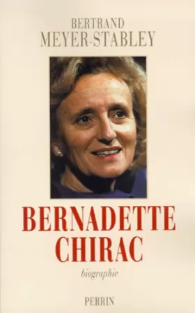 Couverture du produit · Bernadette Chirac : L'inconnue la plus célèbre