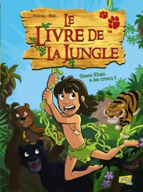 Couverture du produit · Le Livre de la Jungle, Tome 1 : Shere Khan a les crocs !