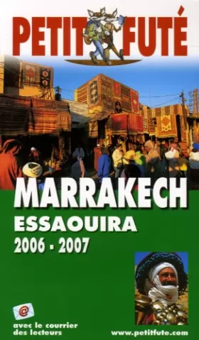 Couverture du produit · Marrakech, essaouira 2006-2007, le petit fute