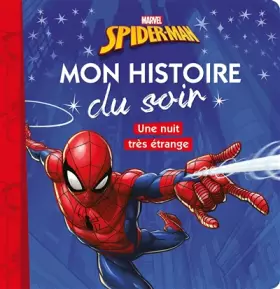 Couverture du produit · SPIDERMAN - Mon Histoire du Soir - Un nuit très étrange: Une nuit très étrange