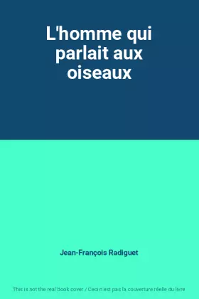 Couverture du produit · L'homme qui parlait aux oiseaux