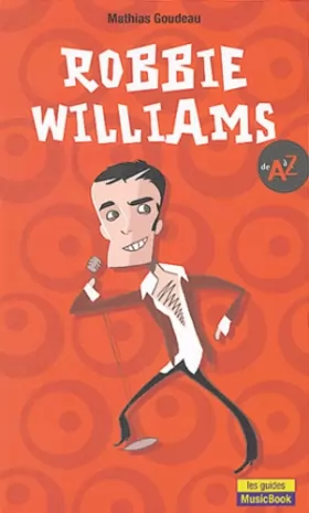 Couverture du produit · Robbie Williams de A à Z