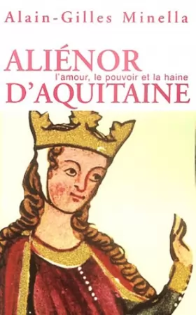 Couverture du produit · Aliénor d'Aquitaine : L'Amour, le pouvoir et la haine