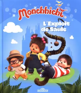 Couverture du produit · Monchhichi - L'exploit de Saule