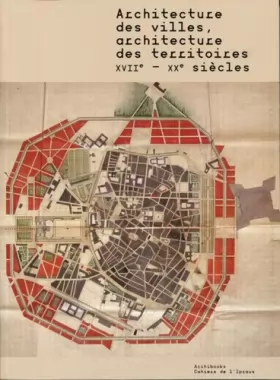 Couverture du produit · Architecture des villes, architecture des territoires - XVIIe-XXe siècles