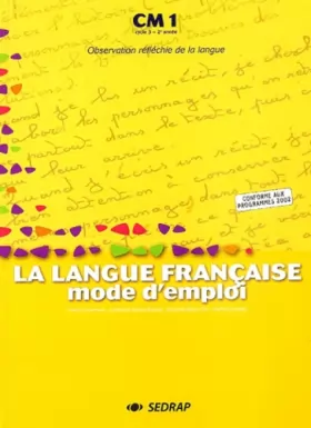 Couverture du produit · La langue franaise, mode d'emploi CM1 CM1 (Le manuel )