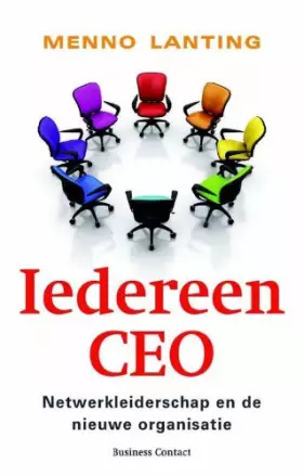 Couverture du produit · Iedereen CEO: netwerkleiderschap en de nieuwe organisatie