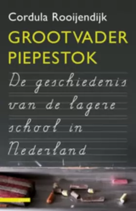 Couverture du produit · Grootvader Piepestok: een geschiedenis van Nederlandse schoolmeesters