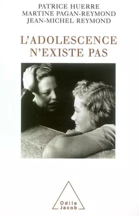 Couverture du produit · L'adolescence n'existe pas. Une histoire de la jeunesse