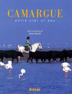 Couverture du produit · Camargue : Entre ciel et eau