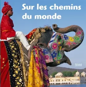 Sur les chemins du monde - Anne Lauprête