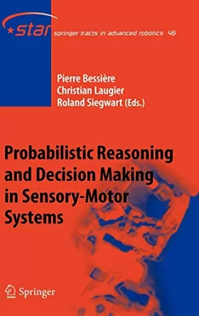 Couverture du produit · Probabilistic Reasoning and Decision Making in Sensory-Motor Systems