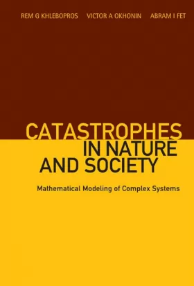 Couverture du produit · Catastrophes in Nature and Society: Mathematical Modeling of Complex Systems