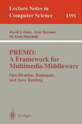 Couverture du produit · Premo: A Framework for Multimedia Middleware: Specification, Rationale, and Java Binding