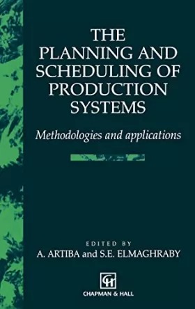 Couverture du produit · The Planning and Scheduling of Production Systems: Methodologies and Applications