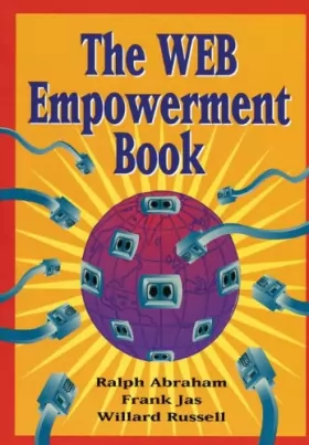 Couverture du produit · The WEB Empowerment Book. : An introduction and  Connection Guide to the Internet and World-Wide Web