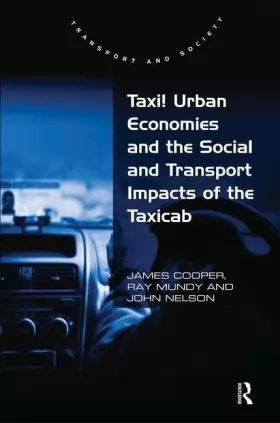 Couverture du produit · Taxi!: Urban Economies and the Social and Transport Impacts of the Taxicab