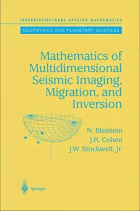 Couverture du produit · Mathematics of Multidimensional Seismic Imaging, Migration, and Inversion