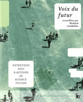 Couverture du produit · Voix du futur : Entretiens avec 8 auteurs de science-fiction