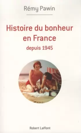 Couverture du produit · Histoire du bonheur en France
