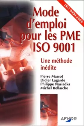 Couverture du produit · Mode d'emploi pour les PME ISO 9001. Une méthode inédite