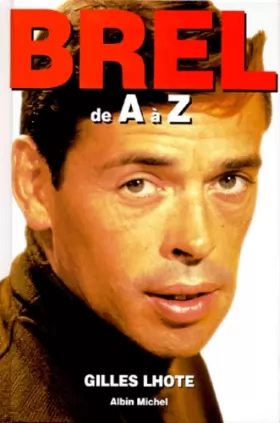 Couverture du produit · Jacques Brel de A à Z