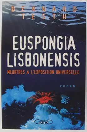 Couverture du produit · EUSPONGIA LISBONENSIS. Meurtres à l'exposition universelle