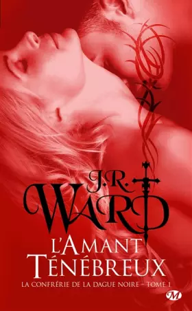 Couverture du produit · La Confrérie de la dague noire , tome 1 : L'Amant ténébreux