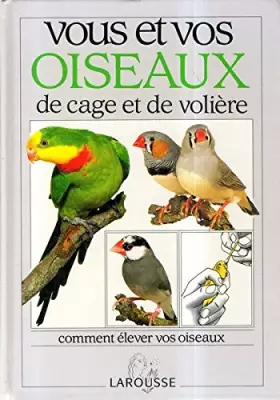 Couverture du produit · Vous et vos oiseaux de cage et de volière